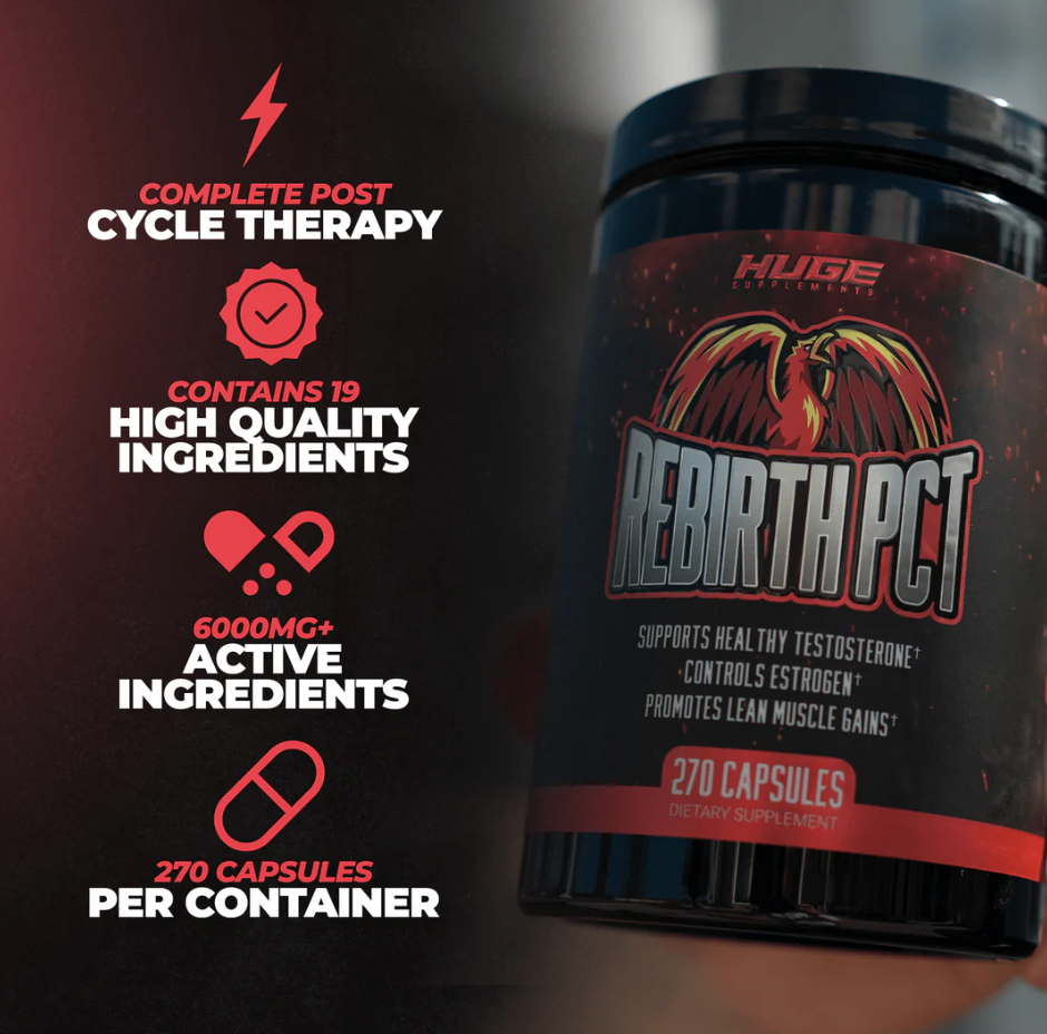 Huge Supplements- Rebirth PCT